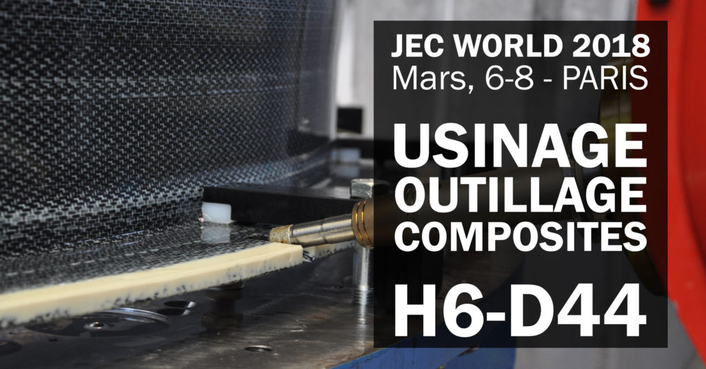 JEC WORLD - usinage outillage composite